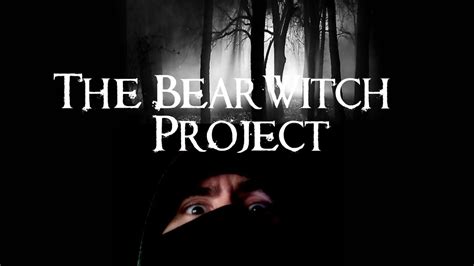 The Bear Witch Project: Fear in the Forest